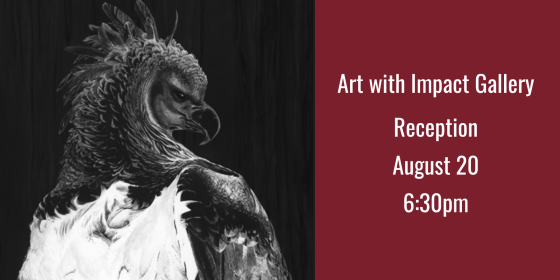 Art With Impact Gallery Reception August 20 at 6:30pm